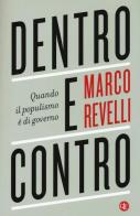 Dentro e contro. Quando il populismo è di governo di Marco Revelli edito da Laterza