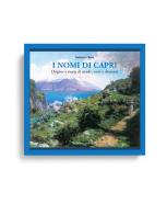 I nomi di Capri. Origine e storia di strade, corti e dintorni di Salvatore Borà edito da Edizioni La Conchiglia