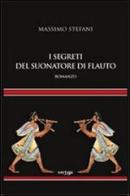 I segreti del suonatore di flauto di Massimo Stefani edito da Vertigo