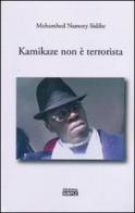 Kamikaze non è terrorista di Sidibe M. Namory edito da Simple
