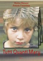 Tutti quanti Mery di Matteo Becucci, Antonio Frecentese edito da A.CAR.