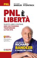 PNL è libertà. Questo libro contiene idee che possono trasformare la tua vita di Richard Bandler, Owen Fitzpatrick edito da Unicomunicazione.it