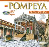 Pompei ricostruita. Maxi edition. Ediz. spagnola. Con video scaricabile online edito da Archeolibri