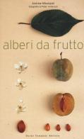 Alberi da frutto di Andrew Mikolajski edito da Guido Tommasi Editore-Datanov