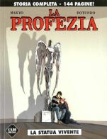 La statua vivente. La profezia vol.1 di Massimo Rotundo, Makyo edito da Editoriale Cosmo