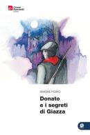 Donato e i segreti di Giazza di Simone Fiorio edito da Editrice La Grafica