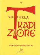 Vie della tradizione. Rassegna semestrale di orientamenti tradizionali (2019) vol.176 edito da Edizioni Arktos