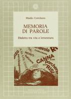 Memoria di parole. Dialetto fra vita e letteratura di Manlio Cortelazzo edito da Edizioni del Girasole