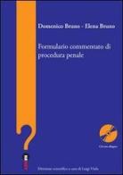 Formulario commentato di procedura penale. Con CD-ROM di Domenico Bruno, Elena Bruno edito da Halley Editrice