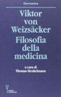Filosofia della medicina di Viktor von Weizsäcker edito da Guerini e Associati