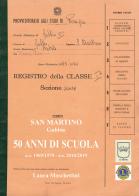 San Martino, Gubbio. 50 anni di scuola a.s. 1969/1970-a.s. 2018/2019. Ediz. per la scuola di Laura Moschettini edito da EFG
