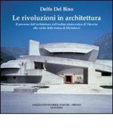 Le rivoluzioni in architettura di Delfo Del Bino edito da Pontecorboli Editore
