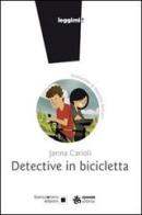 Detective in bicicletta di Janna Carioli edito da Biancoenero