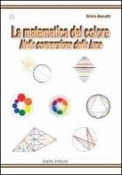 La matematica del colore nella conversione della luce di Silvio Bonatti edito da Joelle