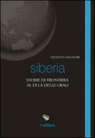 Siberia. Storie di frontiera al di là degli Urali di Nicoletta Salvatori edito da in edibus