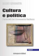 Cultura e politica. Percorsi del Novecento italiano di Mario Quaranta edito da de-Comporre