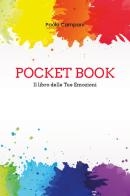 Pocket book. Il libro delle tue emozioni di Paolo Campani edito da Youcanprint