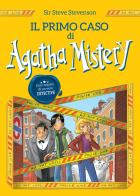 Il primo caso di Agatha Mistery di Sir Steve Stevenson edito da De Agostini