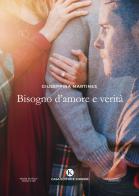 Bisogno d'amore e verità di Giuseppina Martines edito da Kimerik