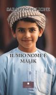 Il mio nome è Malik di Sara Postiglione edito da Casa Editrice il Filo di Arianna