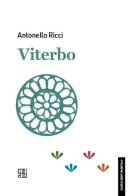 Viterbo di Antonello Ricci edito da Sette città