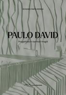 Paulo David. Progettare in territori fragili di Giovanni Maria Biddau edito da LetteraVentidue