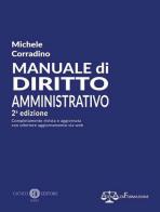 Manuale di diritto amministrativo. Nuova ediz. di Michele Corradino edito da Cacucci