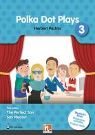 Polka dot plays. Corso con sceneggiature e attività. With Student's book. Per la Scuola elementare. Con Audio vol.3 edito da Helbling