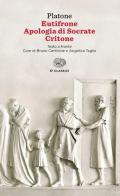 Eutifrone-Apologia di Socrate-Critone. Testo greco a fronte di Platone edito da Einaudi