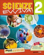 Scienze evviva. Le scienze con metodo. Per la Scuola media. Con e-book. Con espansione online vol.2 edito da Giunti Scuola