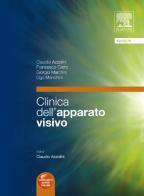Clinica dell'apparato visivo di Claudio Azzolini, Francesco Carta, Giorgio Marchini edito da Elsevier
