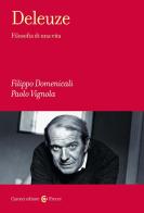 Deleuze. Filosofia di una vita di Filippo Domenicali, Paolo Vignola edito da Carocci