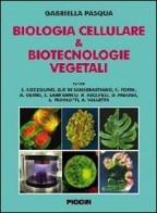 Biologia cellulare & biotecnologie vegetali di Gabriella Pasqua edito da Piccin-Nuova Libraria