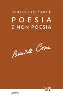 Poesia e non poesia di Benedetto Croce edito da Trabant