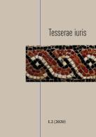 Tesserae iuris (2020) vol.1.2 edito da Universitas Studiorum