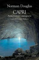 Capri. Annotazioni antiquarie di Norman Douglas edito da La nave di Teseo