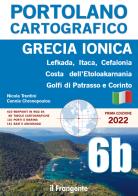 Grecia ionica. Lefkada, Itaca, Cefalonia, Costa dell'Etoloakarnania, Golfi di Patrasso e Corinto vol.6B di Nicola Trentini, Connie Chronopoulou edito da Edizioni Il Frangente