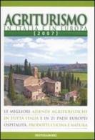 Agriturismo in Italia e in Europa 2007 edito da Mondadori Electa