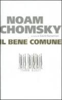 Il bene comune di Noam Chomsky edito da Piemme
