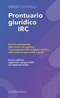 Prontuario giuridico IRC. Raccolta commentata delle norme che regolano l'insegnamento della religione cattolica nelle scuole di ogni ordine e grado di Sergio Cicatelli edito da Queriniana