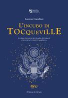 L' incubo di Tocqueville. Storia della burocrazia federale degli Stati Uniti d'America di Lorenzo Castellani edito da C&P Adver Effigi