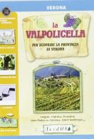 La Valpolicella. Per scoprire la provincia di Verona edito da Ecolibri