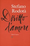 Diritto d'amore di Stefano Rodotà edito da Laterza