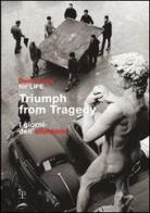 Triumph from Tragedy-I giorni dell'alluvione di David Lees edito da Polistampa
