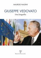 Giuseppe Vedovato. Una biografia di Maurizio Naldini edito da Polistampa