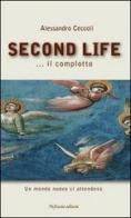 Second life di Alessandro Ceccoli edito da Neftasia