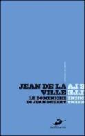 Le domeniche di Jean Dézert di Jean de La Ville de Mirmont edito da Excelsior 1881