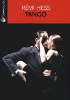 Tango di Rémi Hess edito da Controluce (Nardò)
