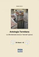 Antologia termitana. La città sbancata (nzusu) e «bancata» (gnusu) di Andrea Gaeta edito da Pioda Imaging