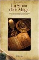 La storia della magia con un'esposizione chiara e precisa delle sue regole, dei suoi riti e dei suoi misteri di Éliphas Lévi edito da Edizioni Brancato